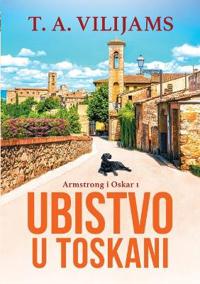 Ubistvo u Toskani (Armstrong i Oskar #1)