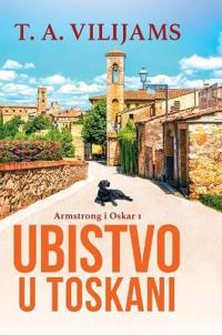 Bokomslag för "Ubistvo u Toskani (Armstrong i Oskar #1)"