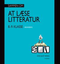 Sammen om AT LÆSE LITTERATUR 8.- 9. klasse grundbog