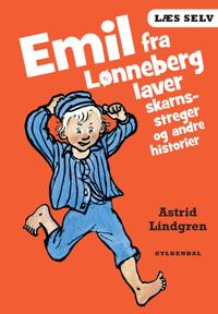 Bokomslag för Læs selv Emil fra Lønneberg laver skarnsstreger og andre historier