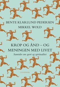 Krop og ånd - og meningen med livet