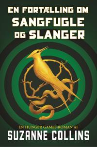 Bokomslag for The Hunger Games 0 - En fortælling om sangfugle og slanger