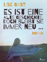 Es ist eine alte Geschichte, doch bleibt sie immer neu ...