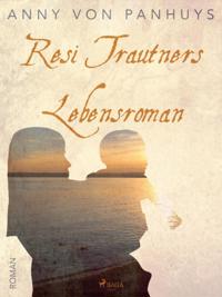 Resi Trautners Lebensroman