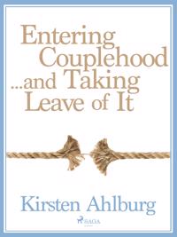 Entering Couplehood...and Taking Leave of It