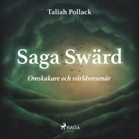 Saga Swärd – omskakare och världsresenär