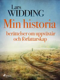 Min historia: berättelser om uppväxtår och författarskap