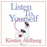 Listen to Yourself