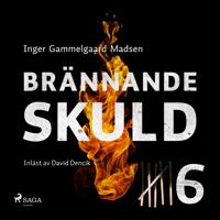 Brännande skuld: Del 6