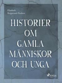 Historier om gamla människor och unga