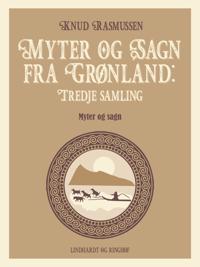 Myter og Sagn fra Grønland: Tredje samling