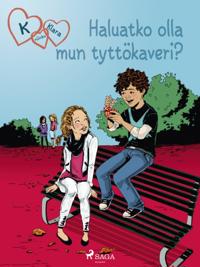 K niinku Klara 2 - Haluatko olla mun tyttökaveri?