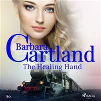 The Healing Hand (Barbara Cartland's Pink Collection 80)