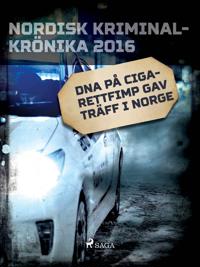 DNA på cigarettfimp gav träff i Norge