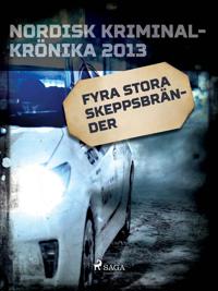 Fyra stora skeppsbränder