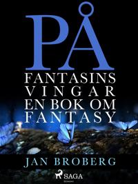 På fantasins vingar: en bok om fantasy
