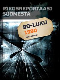 Rikosreportaasi Suomesta 1990