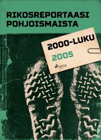 Rikosreportaasi Pohjoismaista 2005