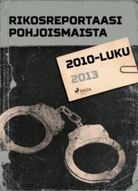 Rikosreportaasi Pohjoismaista 2013