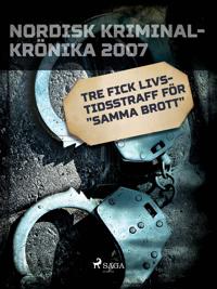 Tre fick livstidsstraff för "samma brott"