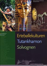 Historiekanon, Ertebøllekulturen, Tutankamon, Solvognen