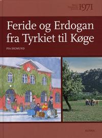 Børn i Danmarks historie 1971, Feride og Erdogan fra Tyrkiet til Køge