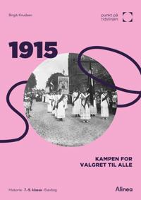 1915: Kampen om valgret til alle - Punkt på tidslinjen