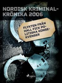 Flykten från Hall fick politiska konsekvenser