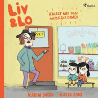Liv och Lo. Fallet med den mystiska damen