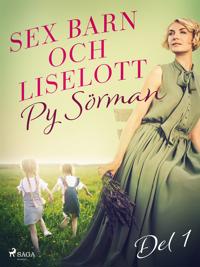 Sex barn och Liselott. Del 1