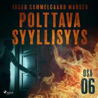 Polttava syyllisyys: Osa 6