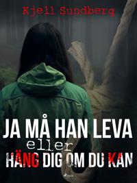 Ja må han leva eller Häng dej om du kan