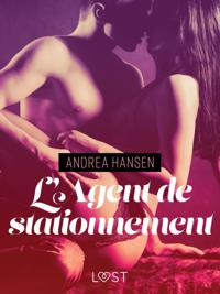 L''Agent de stationnement – Une nouvelle érotique