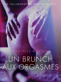 Un brunch aux orgasmes – Une nouvelle érotique