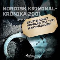 Brottslighet kopplad till 'vit makt-världen'