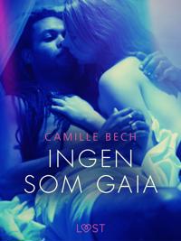 Ingen som Gaia - erotisk novell