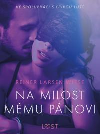 Na milost mému pánovi - Erotická povídka