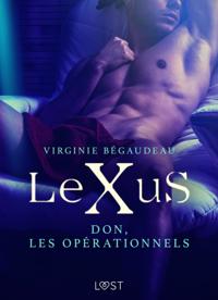 LeXuS : Don, les Opérationnels – Une dystopie érotique
