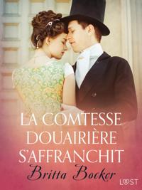 La Comtesse douairière s''affranchit – Une nouvelle érotique