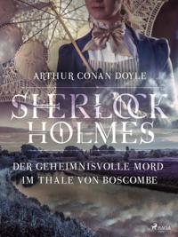Der geheimnisvolle Mord im Thale von Boscombe