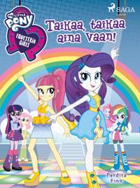 My Little Pony - Equestria Girls - Taikaa, taikaa aina vaan!