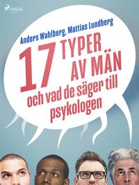 17 typer av män - och vad de säger till psykologen