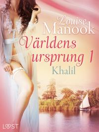 Världens ursprung 1: Khalil - erotisk novell