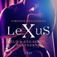 LeXuS: Ild &amp; Legassov, Partnerna - erotisk dystopi