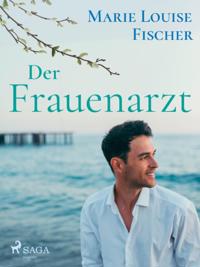 Der Frauenarzt - Unterhaltungsroman