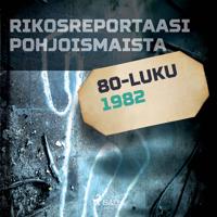 Rikosreportaasi Pohjoismaista 1982