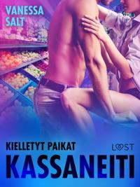 Kielletyt paikat: Kassaneiti - eroottinen novelli