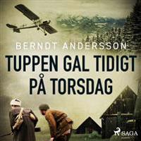 Tuppen gal tidigt på torsdag