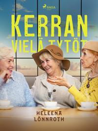 Kerran vielä tytöt