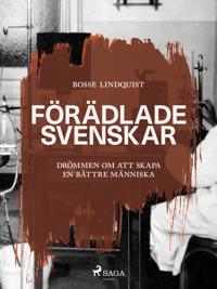 Förädlade svenskar : drömmen om att skapa en bättre människa